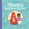 5-minute Mindful Bedtime Stories - Various - 9781801051491