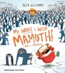 Mi Wnes i Weld Mamoth! / I Did See a Mammoth! - Alex Willmore - 9781801062633