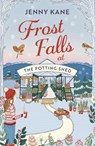 Frost Falls at The Potting Shed - Jenny Kane - 9781801102001