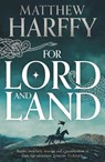 For Lord and Land - Matthew Harffy - 9781801102247