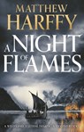 A Night of Flames - Harffy Matthew Harffy - 9781801102285