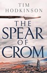 The Spear of Crom - Tim Hodkinson - 9781801105392