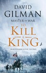 To Kill a King - David Gilman - 9781801108119