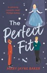The Perfect Fit - Mary Jayne Baker - 9781801108416