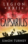 Legion XXII: The Capsarius - Simon Turney - 9781801108928