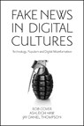 Fake News in Digital Cultures - Rob (RMIT University Cover ; Ashleigh (University of Melbourne Haw ; Jay (RMIT University Thompson - 9781801178792