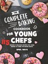 The Complete Baking Cookbook for Young Chefs - April Mays - 9781801219761