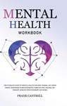 Mental Health Workbook - Frank Cantrell - 9781801219983