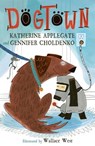 Dogtown - Katherine Applegate ; Gennifer Choldenko - 9781801301435
