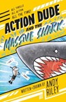 Action Dude and the Massive Shark - Andy Riley - 9781801301510