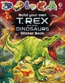 Build Your Own T. Rex and Other Dinosaurs Sticker Book - Sam Smith - 9781801318266