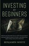 Investing for Beginners - Benjamin White - 9781801446051