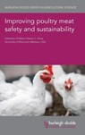 Improving Poultry Meat Safety and Sustainability - Professor Steven C. (University of Wisconsin-Madison) Ricke - 9781801467896