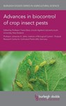 Advances in Biocontrol of Crop Insect Pests - Professor Travis R. (Bio-Protection Research Centre Glare ; Professor Johannes A. (Institute of Biological Control – Federal Research Centre for Cultivated Plants (JKI)) Jehle - 9781801468398