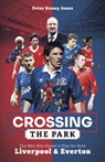 Crossing the Park - Peter Kenny Jones - 9781801503846
