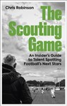The Scouting Game - Chris Robinson - 9781801509244