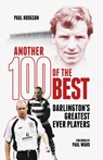Another Hundred of the Best - Paul Hodgson - 9781801509299