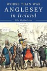 Anglesey in Ireland, 1828 to 1833 - Sile McGuckian - 9781801512015