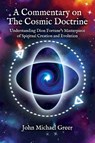 A Commentary on 'The Cosmic Doctrine' - John Michael Greer - 9781801520102