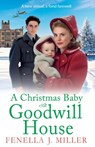 A Christmas Baby at Goodwill House - Fenella J Miller - 9781801628853