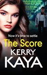 The Score - Kerry Kaya - 9781801629201