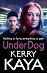 Under Dog - Kerry Kaya - 9781801629638