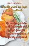 breville smart air fryer oven cookbook - Sanders John Sanders - 9781801878180