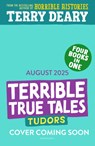 Terrible True Tales: Tudors - Terry Deary - 9781801997416