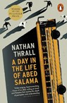 A Day in the Life of Abed Salama - Nathan Thrall - 9781802060041
