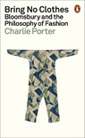 Bring No Clothes - Charlie Porter - 9781802061147