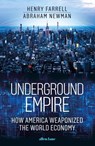 Underground Empire - Henry Farrell ; Abraham Newman - 9781802062083