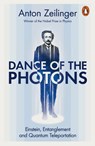Dance of the Photons - Anton Zeilinger - 9781802063493
