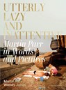 Utterly Lazy and Inattentive - Martin Parr ; Wendy Jones - 9781802068719