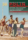 Polin: Studies in Polish Jewry Volume 38 - Elissa (Jerry and William Ungar Chair in East European Jewish History and the Holocaust; Professor of History Bemporad ; Francois (Professor of Modern Jewish History Guesnet ; Joanna (Professor of Literature Degler - 9781802070385
