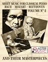 Sheet Music for Classical Piano - Ludwig van Beethoven ; Joann Sebastian Bach ; Amadeus Mozart - 9781802210200