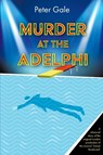 Murder at the Adelphi - Peter Gale - 9781802275209