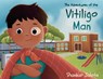 The Adventures of The Vitiligo Man - Shankar Jalota - 9781802275650