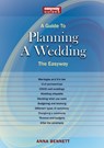 A Guide to Planning a Wedding - Anna Bennett - 9781802361254