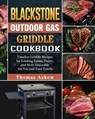 Blackstone Outdoor Gas Griddle Cookbook - Thomas Askew - 9781802443943