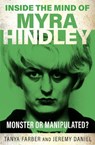 Inside the Mind of Myra Hindley - Tanya Farber ; Jeremy Daniel - 9781802473797