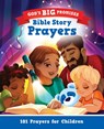 God's Big Promises Bible Story Prayers: 101 Prayers for Children - Carl Laferton - 9781802541045