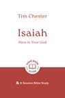 Isaiah: Here Is Your God - Tim Chester - 9781802541717