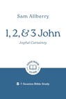 1, 2, and 3 John: Joyful Certainty - Sam Allberry - 9781802543049