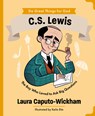 C.S. Lewis: The Boy Who Loved to Ask Big Questions - Laura Wickham - 9781802543193