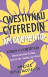 Cwestiynau Cyffredin am Ddementia - Tom Russ ; Michael Huddleston - 9781802587579