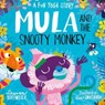 Mula and the Snooty Monkey: A Fun Yoga Story (Paperback) - Lauren Hoffmeier - 9781802630565