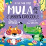 Mula and the Stubborn Crocodile (Paperback) - Lauren Hoffmeier - 9781802634273