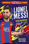 Greatest Football Stars: Lionel Messi - Luke Paton - 9781802635379