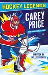 Hockey Legends: Carey Price - Millie Godwin - 9781802637755