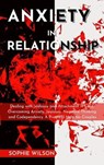 Anxiety in Relationship - WILSON,  Sophie - 9781802677171
